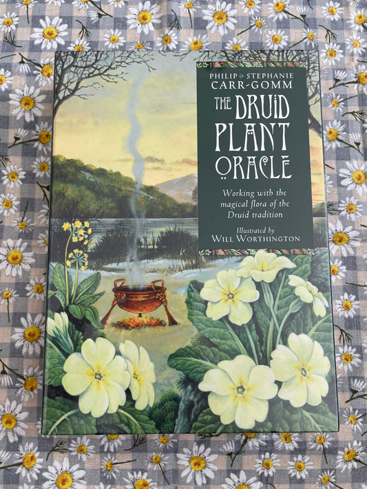 The Druid Plant Oracle: Working with the Magical Flora of the Druid Tradition