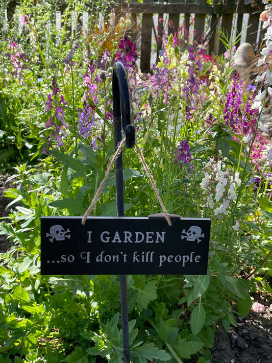 I Garden So I Don't Kill People Hanging Sign